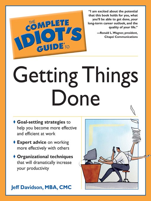 Title details for The Complete Idiot's Guide to Getting Things Done by Jeff Davidson - Wait list